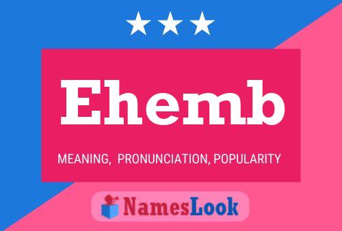 Ehemb Name Poster