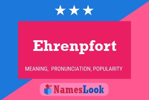 Ehrenpfort Name Poster