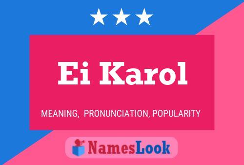 Ei Karol Name Poster