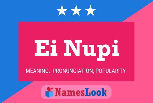 Ei Nupi Name Poster