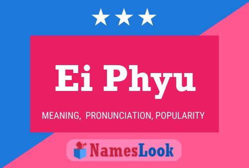 Ei Phyu Name Poster