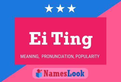 Ei Ting Name Poster