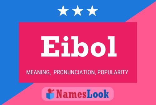 Eibol Name Poster