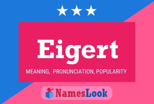 Eigert Name Poster