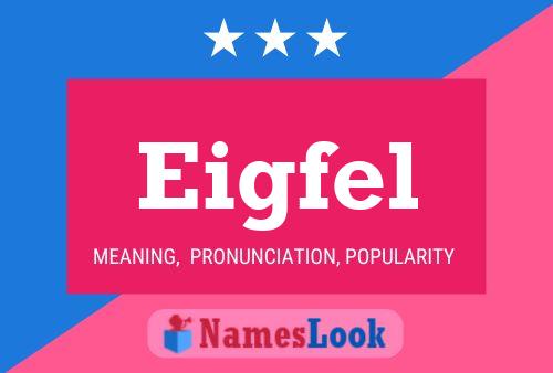 Eigfel Name Poster