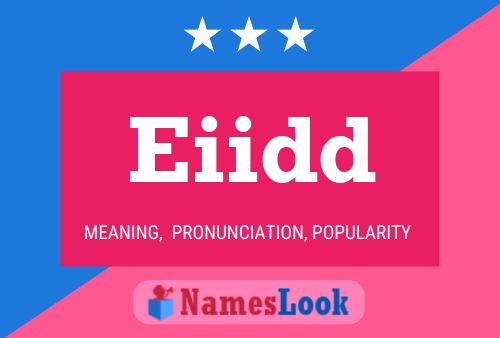 Eiidd Name Poster