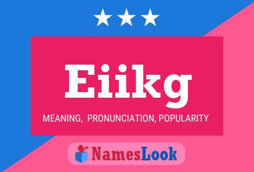 Eiikg Name Poster