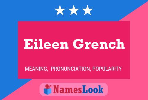 Eileen Grench Name Poster