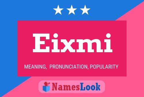 Eixmi Name Poster