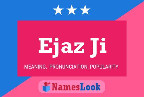 Ejaz Ji Name Poster