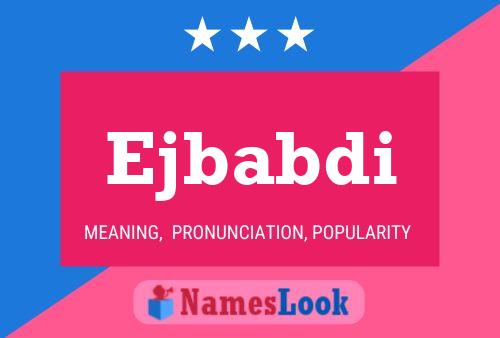 Ejbabdi Name Poster