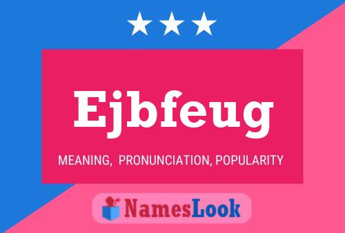 Ejbfeug Name Poster