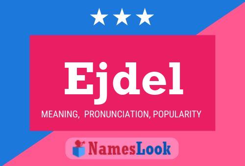 Ejdel Name Poster