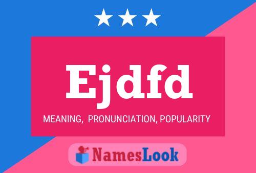 Ejdfd Name Poster