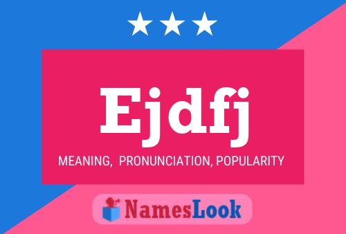 Ejdfj Name Poster