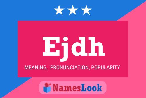 Ejdh Name Poster