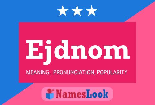 Ejdnom Name Poster