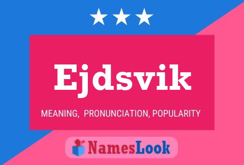 Ejdsvik Name Poster