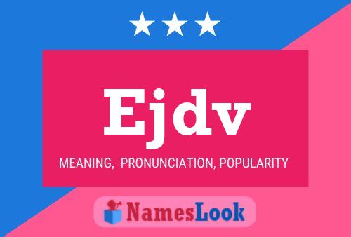 Ejdv Name Poster