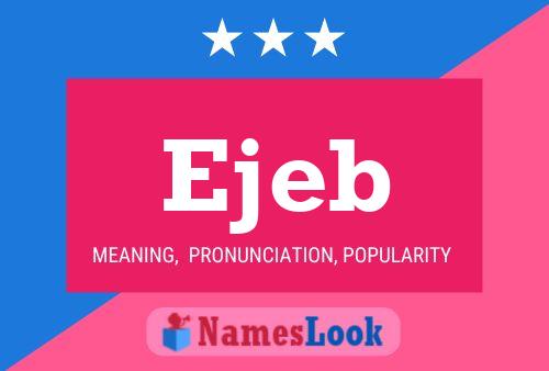 Ejeb Name Poster