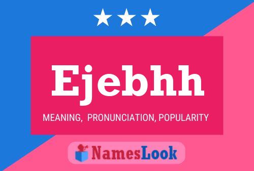 Ejebhh Name Poster