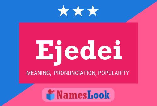 Ejedei Name Poster