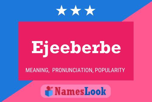 Ejeeberbe Name Poster