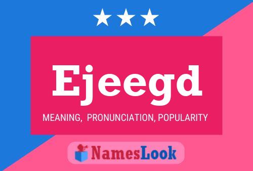 Ejeegd Name Poster