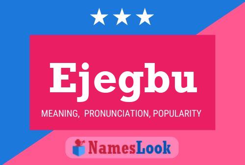 Ejegbu Name Poster