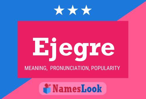 Ejegre Name Poster