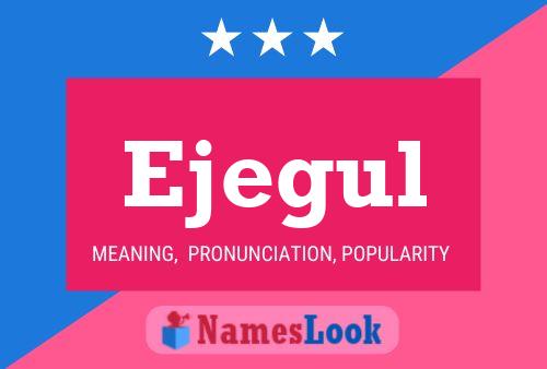 Ejegul Name Poster