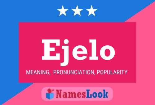 Ejelo Name Poster