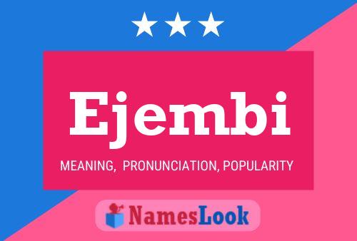 Ejembi Name Poster