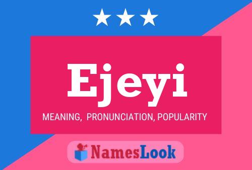 Ejeyi Name Poster