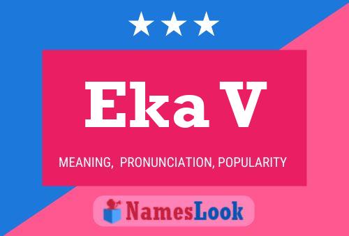 Eka V Name Poster