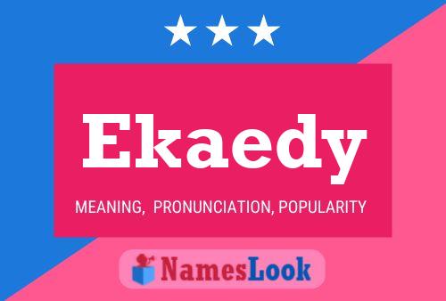 Ekaedy Name Poster