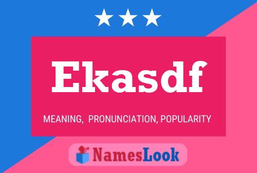 Ekasdf Name Poster