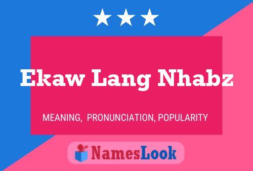 Ekaw Lang Nhabz Name Poster