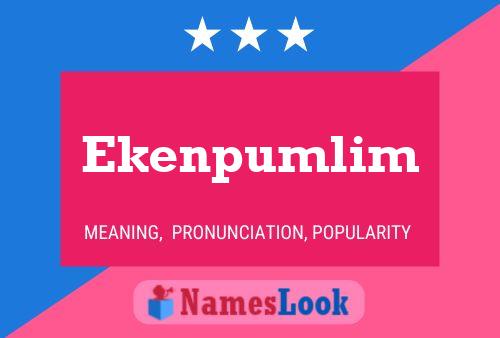 Ekenpumlim Name Poster