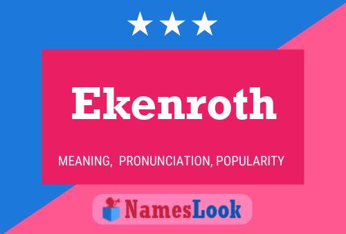 Ekenroth Name Poster