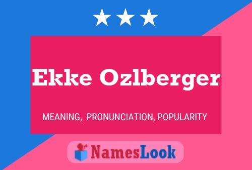 Ekke Ozlberger Name Poster