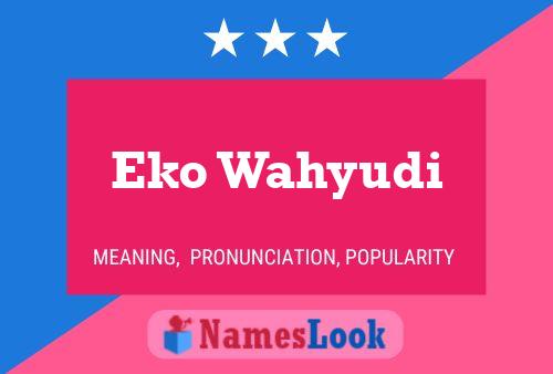 Eko Wahyudi Name Poster