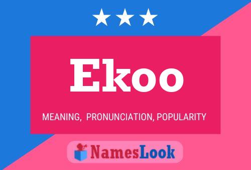 Ekoo Name Poster