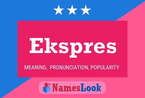 Ekspres Name Poster