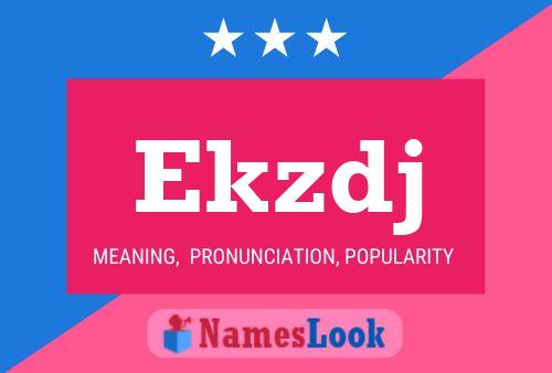 Ekzdj Name Poster