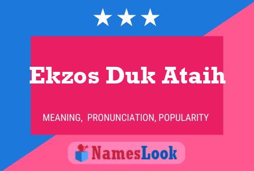 Ekzos Duk Ataih Name Poster