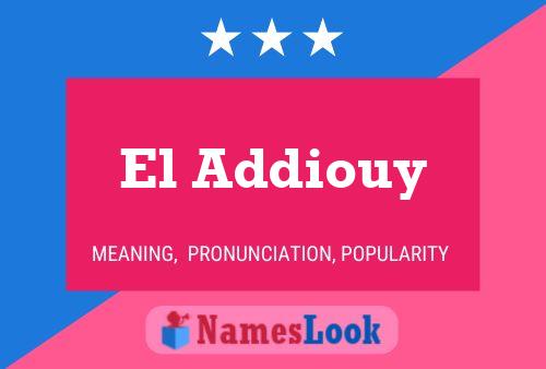 El Addiouy Name Poster