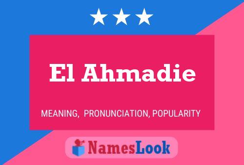 El Ahmadie Name Poster