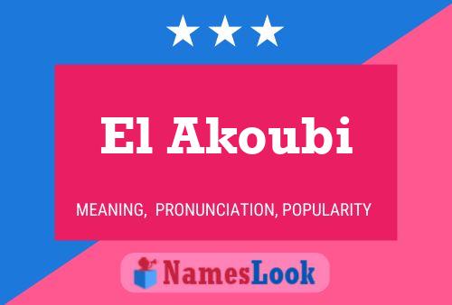 El Akoubi Name Poster