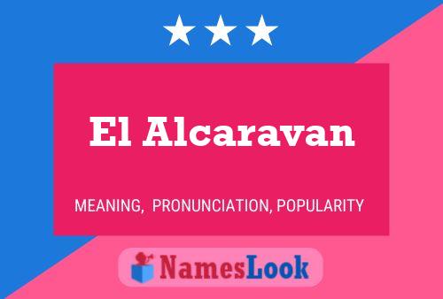 El Alcaravan Name Poster